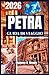 PETRA GUIDA DI VIAGGIO 2026: Una guida pratica per percorsi antichi passeggiate panoramiche cultura locale e pianificazione intelligente (Italian Edition)