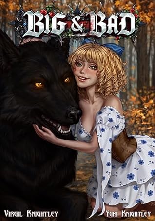 Big and Bad (Big and Bad: A Dark Fairy Tale Epic Book 1)