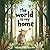 The World is my home: Aurora the Armadillo and Bee discover what home really means (A rhyming children's picture book for ages 2-6)