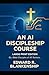 An AI Discipleship Course LARGE PRINT EDITION