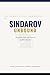 Sindarov Unbound: The Games...