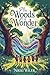 The Woods of Wonder: A Story About Finding the Way Together
