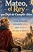 Mateo, el Rey que dejo de cumplir años. (Spanish Edition)