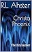 Christa Phoenix: The Encounter