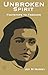 Unbroken Spirit: Footsteps to Freedom