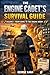 THE ENGINE CADET’S SURVIVAL GUIDE: Volume 1: From Home to the Engine Room