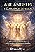 ARCÁNGELES Y CONCIENCIA SUPERIOR: Colección Seres Espirituales: Guía Completa de las Inteligencias Invisibles (VOLUMEN 3) (Spanish Edition)