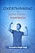 Overthinking: The Silent Enemy of Happiness