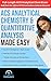 ACS Analytical Chemistry & Quantitative Analysis Exam Prep: Analytical Chem Review, Study Guide & Workbook with a 7 Week Study Plan and Full-Length Practice Test (Made Easy Academy Series)