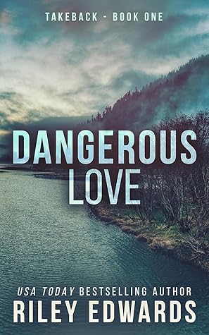 Dangerous Love (Takeback, #1)