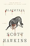 Blacktail: An epic journey of revenge in this unique dark fantasy from the author of The Library at Mount Char
