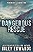 Dangerous Rescue