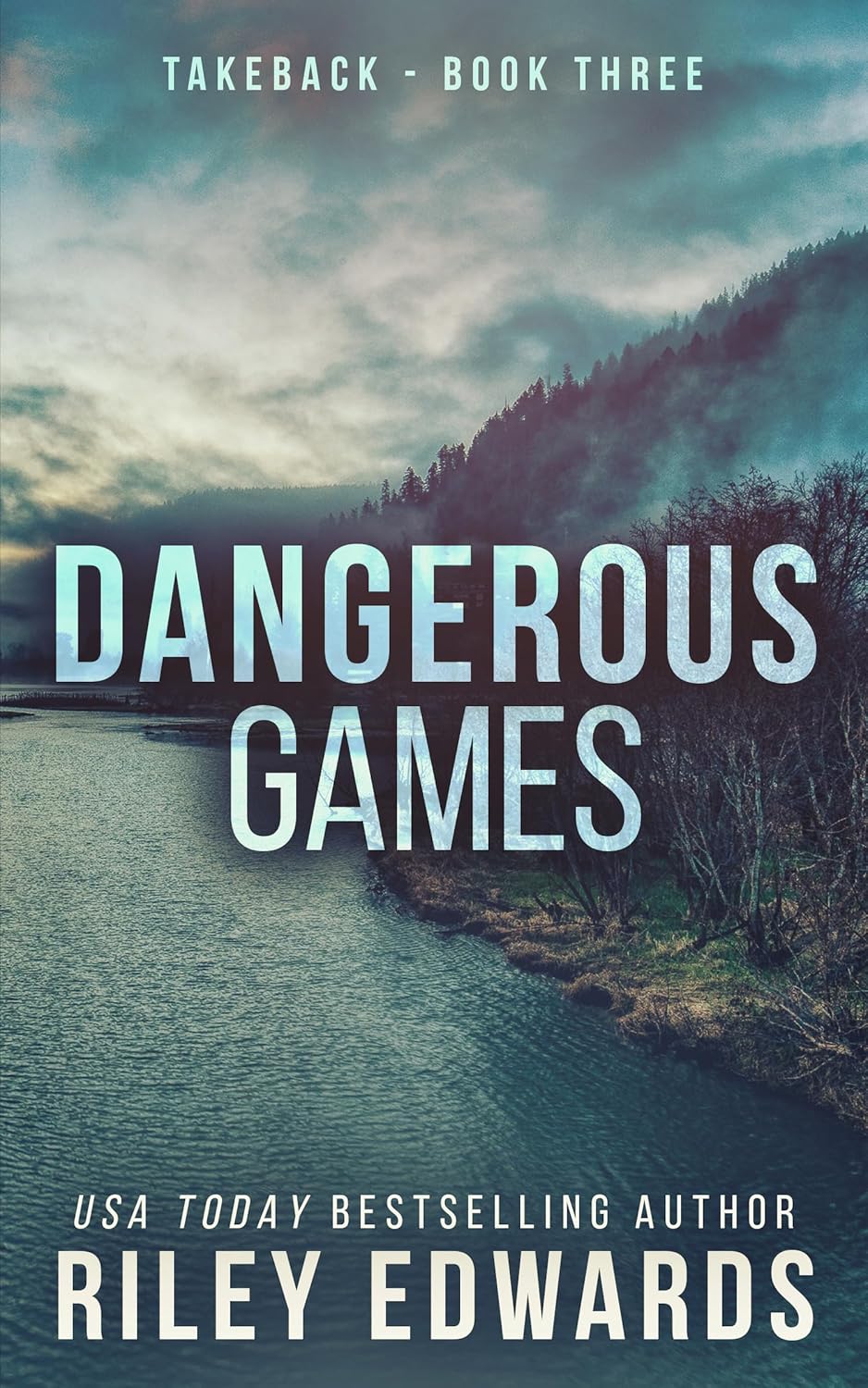 Dangerous Games (Takeback, #3)