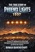 The True Story of Phoenix Lights 1997: Arizona UFO sighting and an evidence based investigation that separates documented facts from speculation and conspiracy