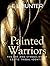 Painted Warriors: The Art and Symbolism of Celtic Tribal Identity