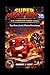 Super Meat Boy 3D The Complete Game Guide: Beat Every Level, Master Every Jump