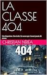 LA CLASSE 404: Une disparition. Une école. Un secret qui n’aurait jamais dû exister. (French Edition)