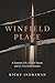Winfield Place: A Famous Life, a Quiet Room, and an Unsolved Murder