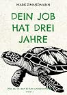 Dein Job hat drei...