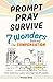 Prompt, Pray, Survive by Vivian  Sims