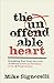 The Unoffendable Heart: Bre...