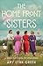 The Home Front Sisters: A Little Women-Inspired Historical Novel of World War II Set on the Home Front