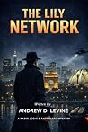 The Lily Network by Andrew D. Levine The Lily Network by Andrew D. Levine