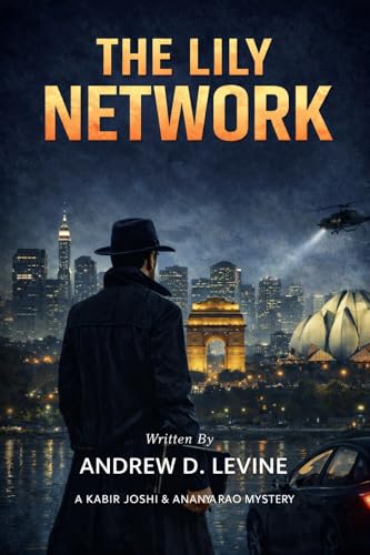 The Lily Network (A Kabir Joshi & Ananya Rao Mystery #4)