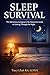 SLEEP SURVIVAL FOR DEMENTIA CAREGIVERS: How to Protect Your Rest, Restore Your Energy, and Keep Going — Without Burning Out