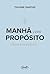 Manhã com propósito: Devocional diário (Portuguese Edition)