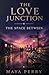 THE LOVE JUNCTION: THE SPACE BETWEEN