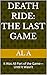 Death Ride: The Last Game: It Was All Part of the Game—Until It Wasn’t
