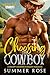 Choosing the Cowboy: A Grumpy Sunshine Instalove Romance