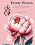 Peony Bloom: 35 Intricate P...