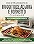 RICETTARIO PER FRIGGITRICE AD ARIA E FORNETTO CUISINART PER DONNE INDAFFARATE: Ricette facili in 15 minuti per padroneggiare il tuo elettrodomestico e ... tua famiglia senza stress (Italian Edition)