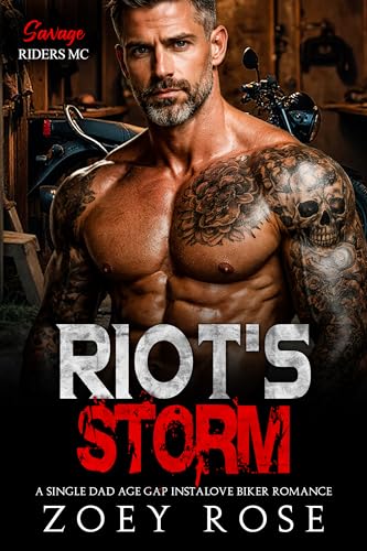 Riot's Storm: A Single Dad Age Gap Instalove Biker Romance (Savage Riders MC Book 10)