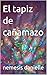 El tapiz de cañamazo (Spanish Edition)