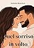 Quel sorriso in volto (Italian Edition)