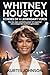 Whitney Houston: Echoes of a Legendary Voice: The Rise, Reign, and Lasting Power of a Superstar Who Changed the Sound of a Generation