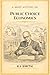 A Brief History of Public Choice Economics (A Brief History of Economics Edition)