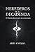 HEREDEROS DE LA DECADENCIA: El abismo de una era sin conciencia (Spanish Edition)