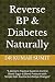 Reverse BP & Diabetes Natur...