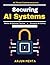 Securing AI Systems: Ethical AI Usage | AI Security Trends | AI Governance | AI Data Protection | AI Oversight | AI Threat Analysis | Secure AI Design | AI System Resilience
