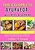 the complete ayurveda wellness blueprint: A Step-by-Step System to Balance Your Doshas, Heal Naturally, and Transform Your Mind, Body & Energy