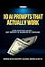 10 AI Prompts That Actually...