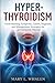 Hyperthyroidism: Understanding Symptoms, Causes, Diagnosis, and Management Strategies for an Overactive Thyroid
