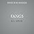 Fangs by K L Speer