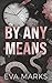 By Any Means: A Dark Brothe...