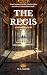 The Regis: A Peacock Alley ...