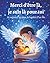 Merci d'être là, je suis là pour toi: Le regard d’un père, la lumière d’un fils (French Edition)